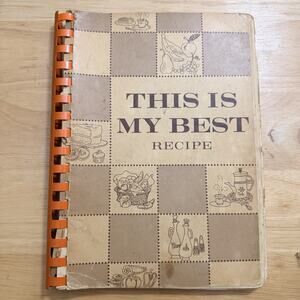 This Is My Best Recipe Vintage Cookbook Paperback Spiral Bound